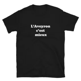 L'Aveyron c'Est mieux  - T-shirts Unisexe Standard